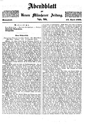 Neue Münchener Zeitung. Morgenblatt (Süddeutsche Presse) Samstag 12. April 1862