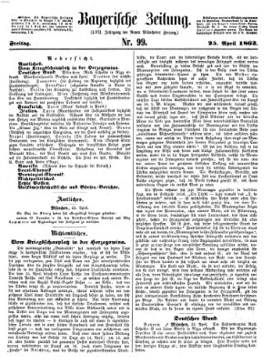 Bayerische Zeitung. Mittag-Ausgabe (Süddeutsche Presse) Freitag 25. April 1862