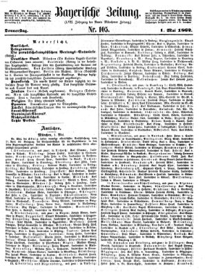 Bayerische Zeitung. Mittag-Ausgabe (Süddeutsche Presse) Donnerstag 1. Mai 1862