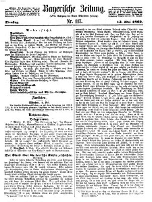 Bayerische Zeitung. Mittag-Ausgabe (Süddeutsche Presse) Dienstag 13. Mai 1862