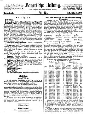 Bayerische Zeitung. Mittag-Ausgabe (Süddeutsche Presse) Samstag 17. Mai 1862