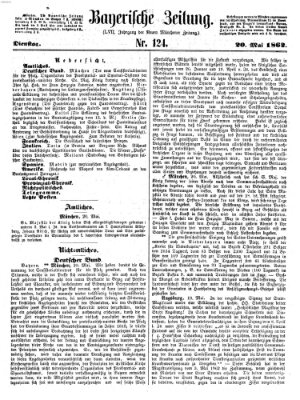 Bayerische Zeitung. Mittag-Ausgabe (Süddeutsche Presse) Dienstag 20. Mai 1862