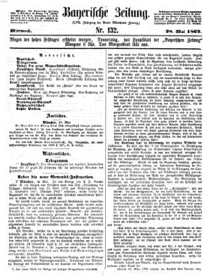 Bayerische Zeitung. Mittag-Ausgabe (Süddeutsche Presse) Mittwoch 28. Mai 1862