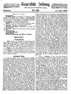 Bayerische Zeitung. Mittag-Ausgabe (Süddeutsche Presse) Mittwoch 11. Juni 1862