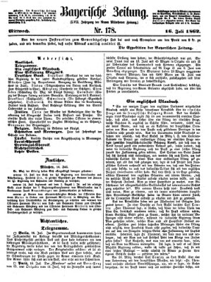 Bayerische Zeitung. Mittag-Ausgabe (Süddeutsche Presse) Mittwoch 16. Juli 1862