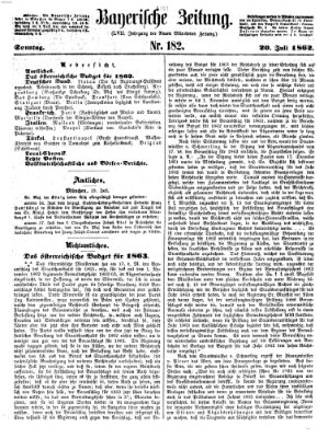 Bayerische Zeitung. Mittag-Ausgabe (Süddeutsche Presse) Sonntag 20. Juli 1862