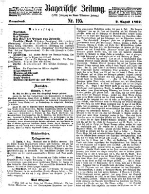 Bayerische Zeitung. Mittag-Ausgabe (Süddeutsche Presse) Samstag 2. August 1862