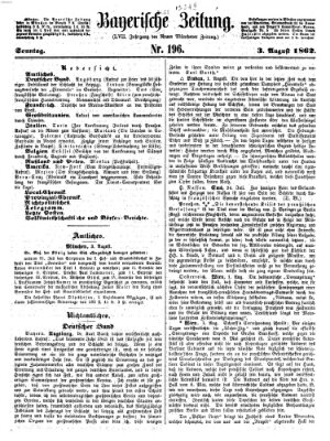 Bayerische Zeitung. Mittag-Ausgabe (Süddeutsche Presse) Sonntag 3. August 1862