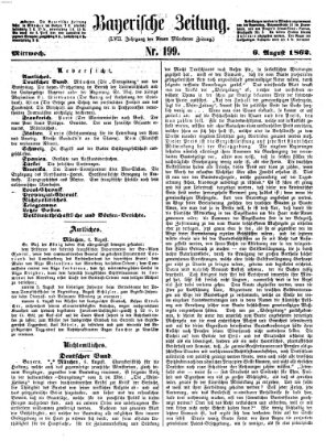 Bayerische Zeitung. Mittag-Ausgabe (Süddeutsche Presse) Mittwoch 6. August 1862