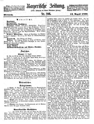 Bayerische Zeitung. Mittag-Ausgabe (Süddeutsche Presse) Mittwoch 13. August 1862