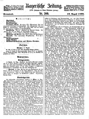 Bayerische Zeitung. Mittag-Ausgabe (Süddeutsche Presse) Samstag 16. August 1862