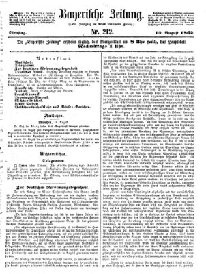 Bayerische Zeitung. Mittag-Ausgabe (Süddeutsche Presse) Dienstag 19. August 1862