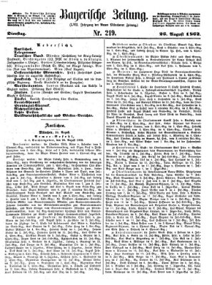 Bayerische Zeitung. Mittag-Ausgabe (Süddeutsche Presse) Dienstag 26. August 1862