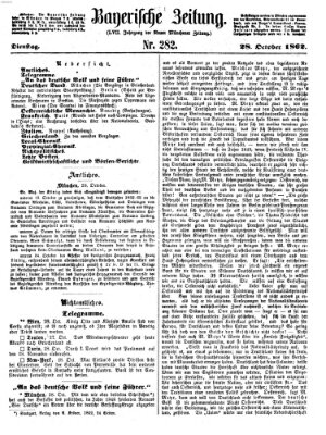 Bayerische Zeitung. Mittag-Ausgabe (Süddeutsche Presse) Dienstag 28. Oktober 1862