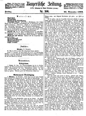 Bayerische Zeitung. Mittag-Ausgabe (Süddeutsche Presse) Freitag 21. November 1862