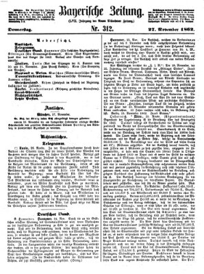 Bayerische Zeitung. Mittag-Ausgabe (Süddeutsche Presse) Donnerstag 27. November 1862