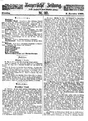 Bayerische Zeitung. Mittag-Ausgabe (Süddeutsche Presse) Dienstag 2. Dezember 1862