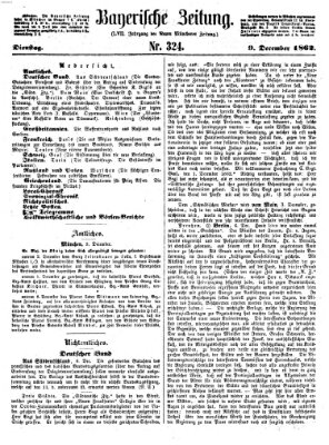 Bayerische Zeitung. Mittag-Ausgabe (Süddeutsche Presse) Dienstag 9. Dezember 1862