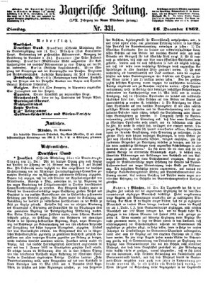 Bayerische Zeitung. Mittag-Ausgabe (Süddeutsche Presse) Dienstag 16. Dezember 1862