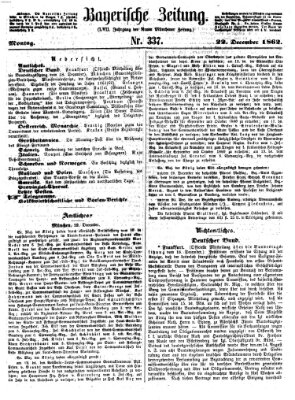 Bayerische Zeitung. Mittag-Ausgabe (Süddeutsche Presse) Montag 22. Dezember 1862