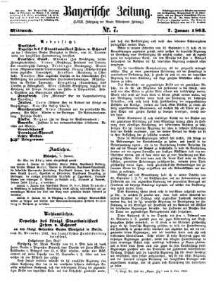 Bayerische Zeitung. Mittag-Ausgabe (Süddeutsche Presse) Mittwoch 7. Januar 1863