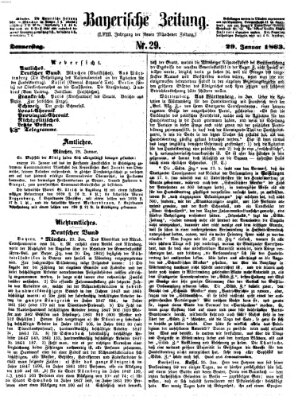 Bayerische Zeitung. Mittag-Ausgabe (Süddeutsche Presse) Donnerstag 29. Januar 1863