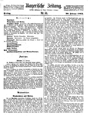 Bayerische Zeitung. Mittag-Ausgabe (Süddeutsche Presse) Freitag 20. Februar 1863