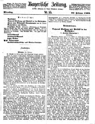 Bayerische Zeitung. Mittag-Ausgabe (Süddeutsche Presse) Dienstag 24. Februar 1863