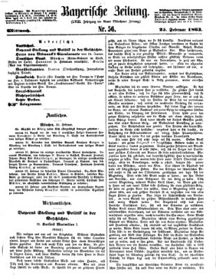 Bayerische Zeitung. Mittag-Ausgabe (Süddeutsche Presse) Mittwoch 25. Februar 1863