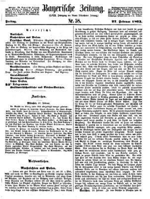 Bayerische Zeitung. Mittag-Ausgabe (Süddeutsche Presse) Freitag 27. Februar 1863