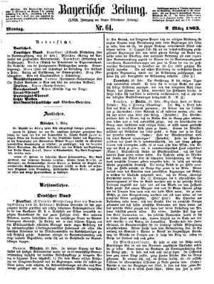 Bayerische Zeitung. Mittag-Ausgabe (Süddeutsche Presse) Montag 2. März 1863