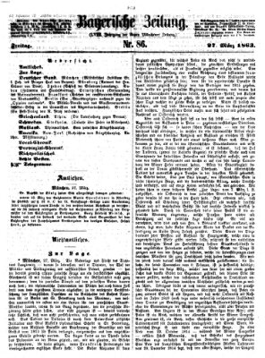 Bayerische Zeitung. Mittag-Ausgabe (Süddeutsche Presse) Freitag 27. März 1863