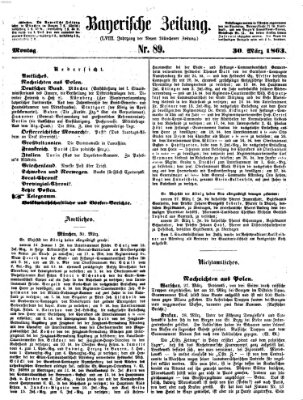 Bayerische Zeitung. Mittag-Ausgabe (Süddeutsche Presse) Montag 30. März 1863