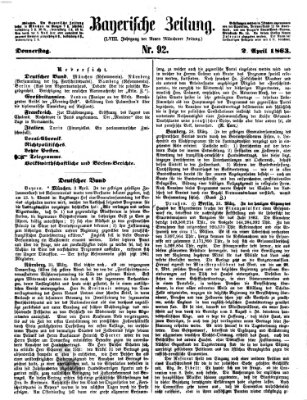 Bayerische Zeitung. Mittag-Ausgabe (Süddeutsche Presse) Donnerstag 2. April 1863