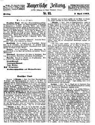 Bayerische Zeitung. Mittag-Ausgabe (Süddeutsche Presse) Freitag 3. April 1863