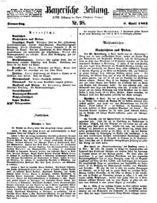 Bayerische Zeitung. Mittag-Ausgabe (Süddeutsche Presse) Donnerstag 9. April 1863