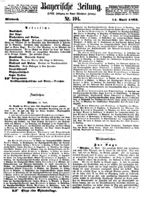 Bayerische Zeitung. Mittag-Ausgabe (Süddeutsche Presse) Mittwoch 15. April 1863