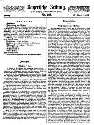 Bayerische Zeitung. Mittag-Ausgabe (Süddeutsche Presse) Freitag 17. April 1863