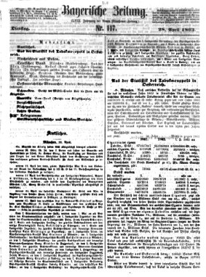 Bayerische Zeitung. Mittag-Ausgabe (Süddeutsche Presse) Dienstag 28. April 1863