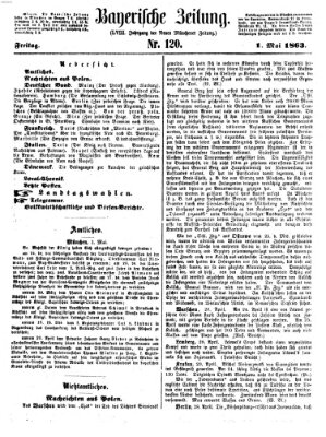 Bayerische Zeitung. Mittag-Ausgabe (Süddeutsche Presse) Freitag 1. Mai 1863