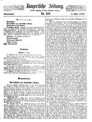 Bayerische Zeitung. Mittag-Ausgabe (Süddeutsche Presse) Samstag 9. Mai 1863