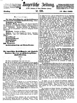 Bayerische Zeitung. Mittag-Ausgabe (Süddeutsche Presse) Dienstag 19. Mai 1863