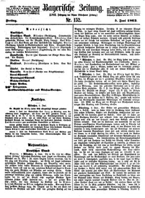 Bayerische Zeitung. Mittag-Ausgabe (Süddeutsche Presse) Freitag 5. Juni 1863