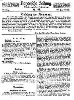 Bayerische Zeitung. Mittag-Ausgabe (Süddeutsche Presse) Sonntag 21. Juni 1863