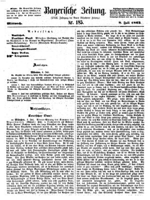 Bayerische Zeitung. Mittag-Ausgabe (Süddeutsche Presse) Mittwoch 8. Juli 1863