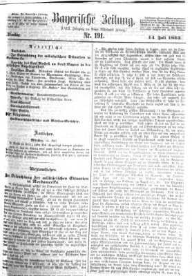 Bayerische Zeitung. Mittag-Ausgabe (Süddeutsche Presse) Dienstag 14. Juli 1863