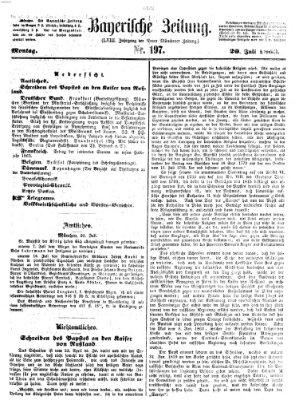 Bayerische Zeitung. Mittag-Ausgabe (Süddeutsche Presse) Montag 20. Juli 1863