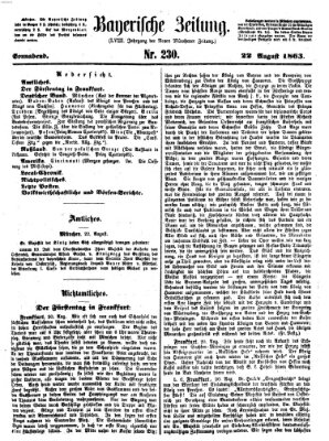 Bayerische Zeitung. Mittag-Ausgabe (Süddeutsche Presse) Samstag 22. August 1863