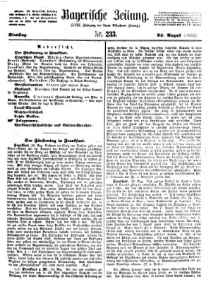 Bayerische Zeitung. Mittag-Ausgabe (Süddeutsche Presse) Dienstag 25. August 1863