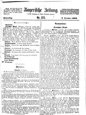 Bayerische Zeitung. Mittag-Ausgabe (Süddeutsche Presse) Donnerstag 8. Oktober 1863